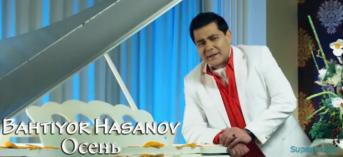 Bahtiyor Hasanov - Osen (Official Clip 2014)