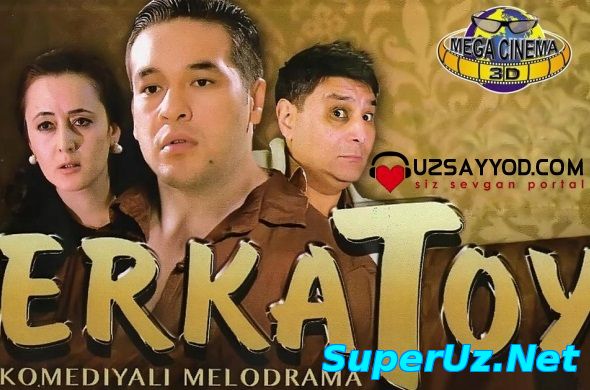 Erkatoy (Yangi Uzbek Film) 2014 Узбек фильмы 2014