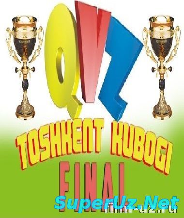 КВЗ-Тошкент Кубоги Финал 2014/QVZ - Toshkent Kubogi Final 2014