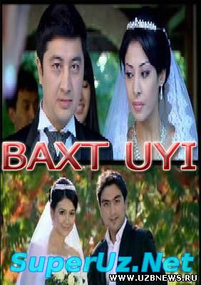 Baxt uyi / Бахт уйи (O'zbek Kino 2014)