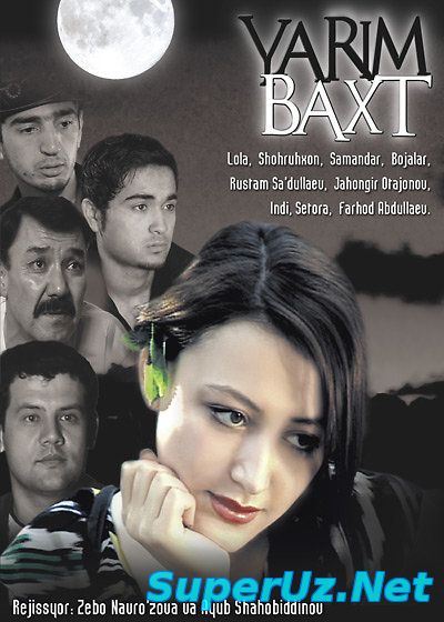 Yarim baxt (o'zbek film) | Ярим бахт (узбекфильм)