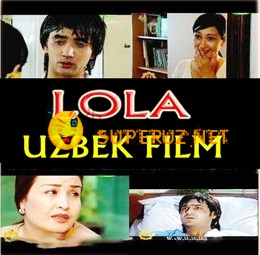 LOLA O`zbek serial 1-4 qismlar