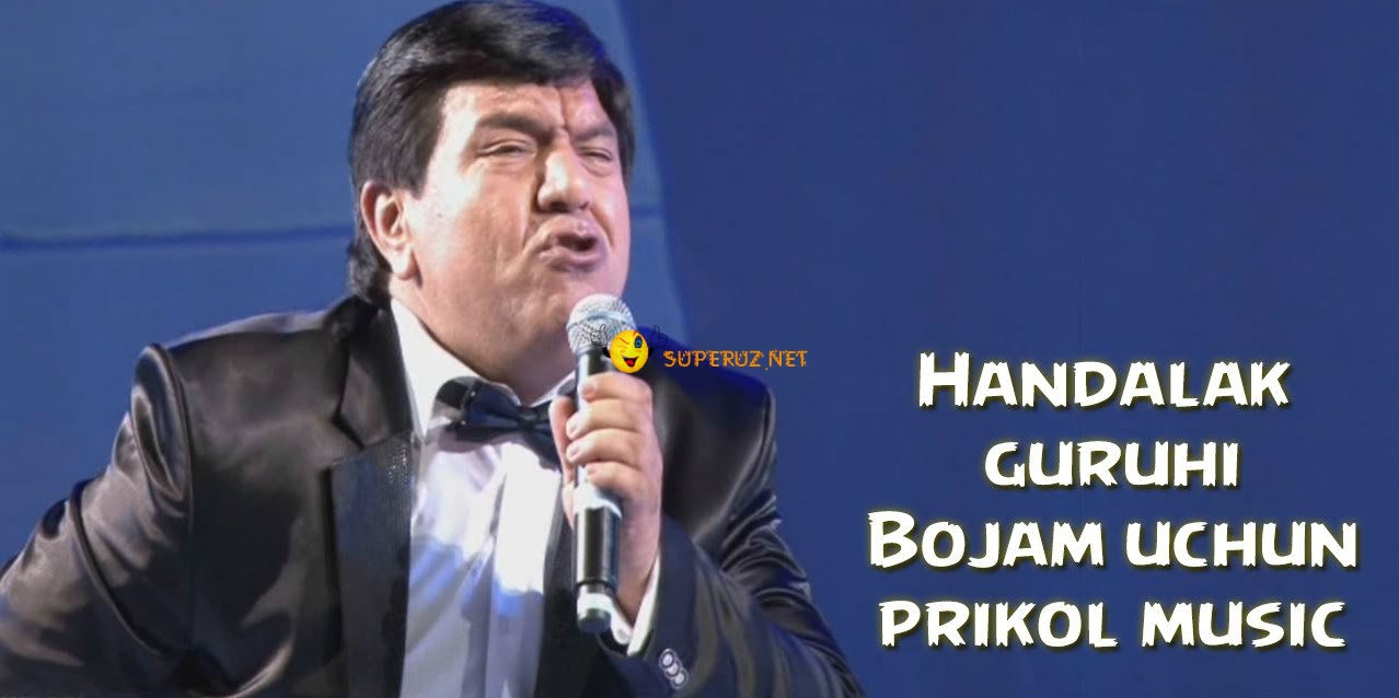 Handalak guruhi - Bojam uchun (Prikol music 2015)