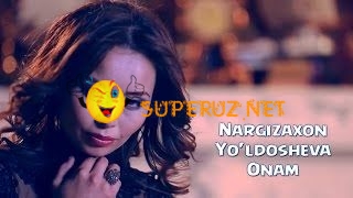 Nargizaxon Yo'ldosheva - Onam | Наргизахон Йулдошева - Онам (2015)