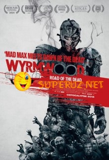 Лесной змей / Wyrmwood (2014)