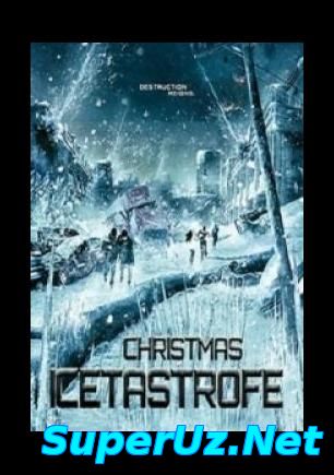 Ледяная угроза / Крижана загроза / Christmas Icetastrophe (2014)