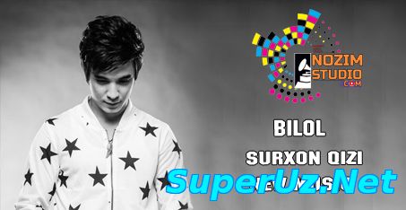 Bilol - Surxon qizi | Билол - Сурхон кизи (music version)