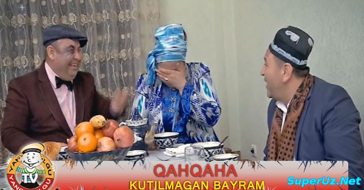 Qahqaha - Kutilmagan bayram / Кахкаха - Кутилмаган байрам (2015)