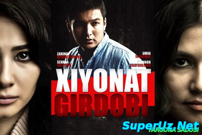 Xiyonat girdobi (treyler) | Хиёнат гирдоби (трейлер) 2015