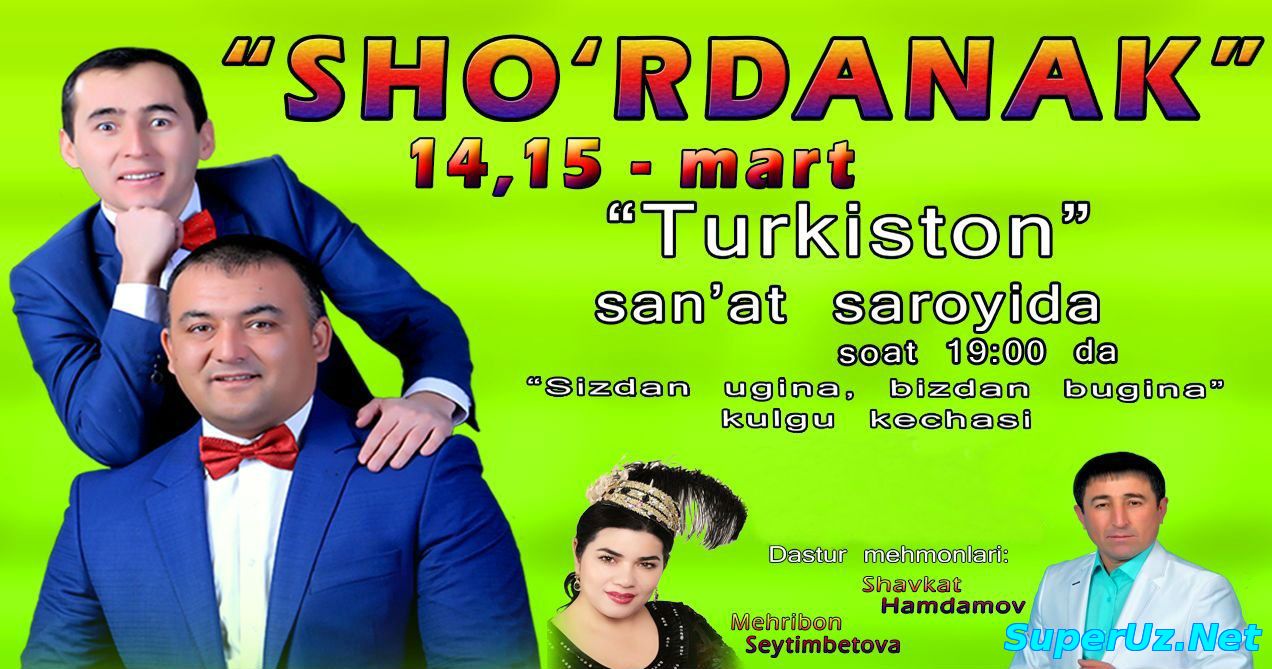 Sho'rdanak - Sizdan ugina bizdan bugina (Konsert dasturi 2015)