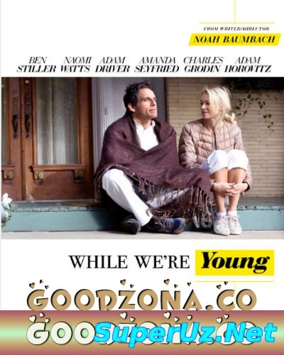 Пока мы молоды (2014)