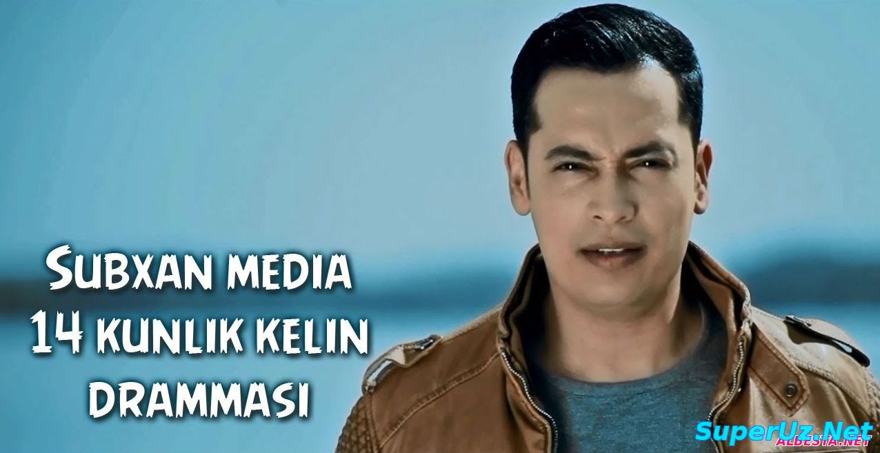 Subxan media - 14 Kunlik kelin dramasi (Official Clip 2015)