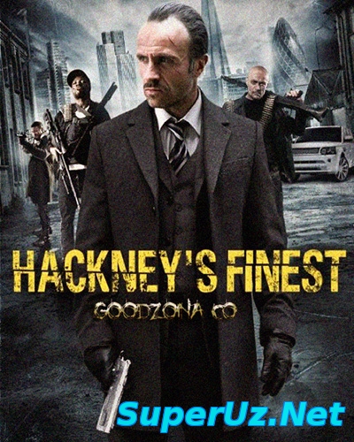 Сливки Хакни / Hackney's Finest