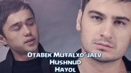 Otabek Mutalxo'jaev & Hushnud - Hayol | Отабек ва Хушнуд - Хаёл