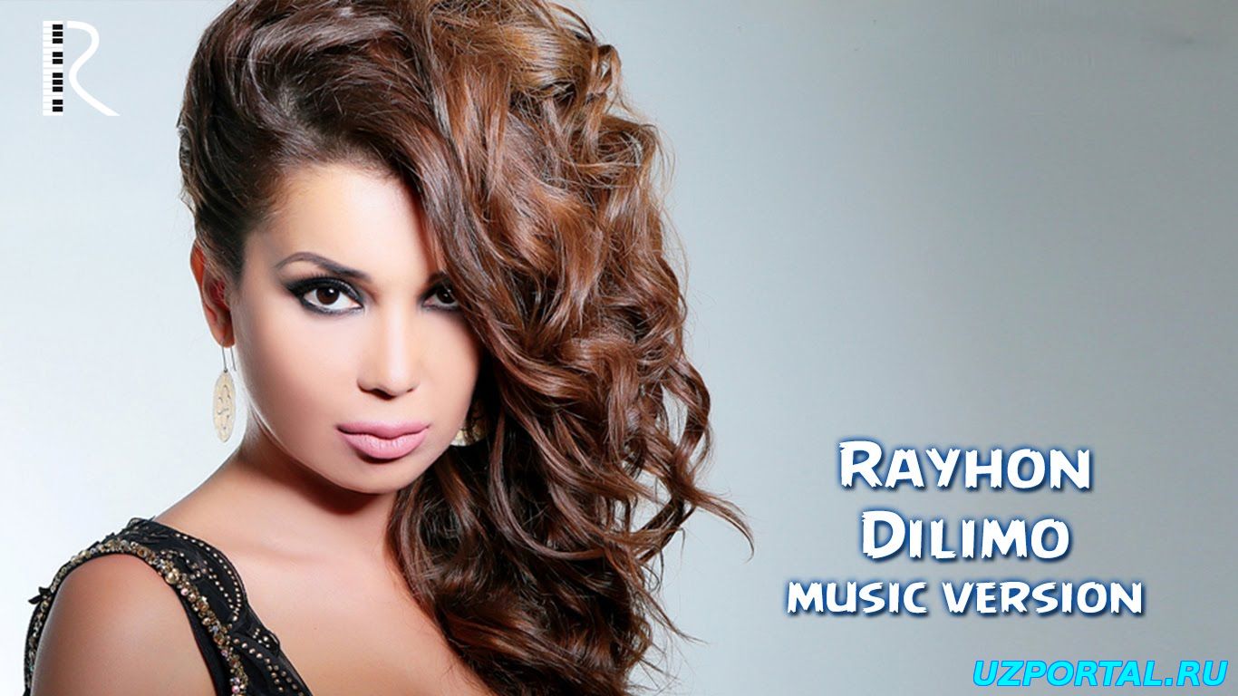 Rayhon - Dilimo | Райхон - Дилимо