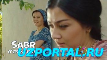 Sabr / Сабр (O`zbek serial 2016)