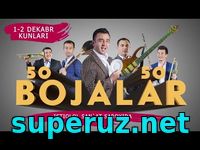 Bojalar SHOU 2017 - 50 kulgu 50 qo'shiq nomli konsert dasturi 2017