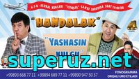 Handalak - Haqiqiy kulgu nomli konsert dasturi 2017